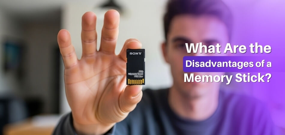 What Are the Disadvantages of a Memory Stick