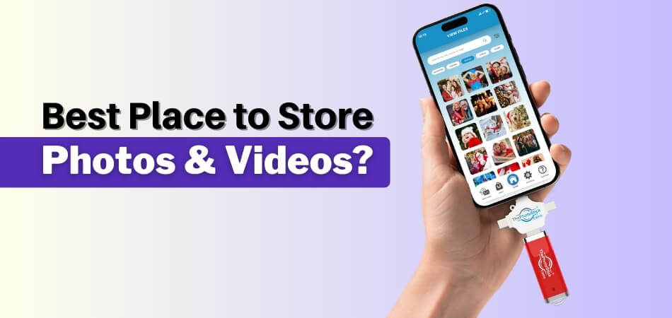 Where Is the Best Place to Store Photos and Videos